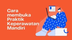 Praktik Keperawatan Mandiri