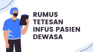 rumus tetesan infus pasien dewasa