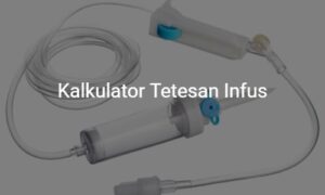 kalkulator tetesan infus