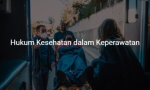 hukum kesehatan dalam keperawatan